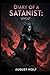 Diary of a Satanist by August Wolf