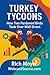 Turkey Tycoons by Rich Moyer