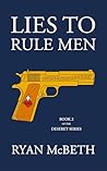 Lies to Rule Men:...