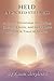 Held in Sacred Stillness: A...