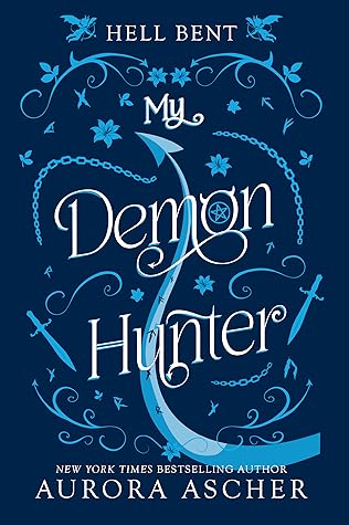 My Demon Hunter (Hell Bent, #2)