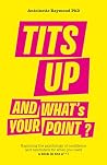 Tits Up and What'...