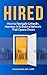 Hired: How to Navigate LinkedIn, Harness AI & Build a Network That Opens Doors