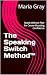 The Speaking Switch Method™...