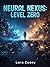 NEURAL NEXUS: LEVEL ZERO