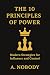 The 10 Principles of Power by A Nobody