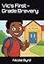 Vic’s First -Grade Bravery