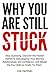 WHY YOU ARE STILL STUCK: St...