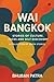 Wai Bangkok: Stories of Culture, Faces and Self-Discovery
