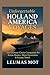 Unforgettable Holland America Voyages by LEUMAS MOT