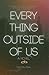 Everything Outside of Us by Caitlyn Vidal