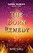 The Born Remedy by Dani Hall The Born Remedy by Dani Hall