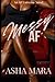 Messy AF: A Steamy Black Love Small-Town Romance (Petty AF Series)