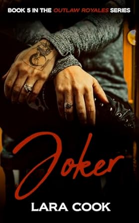 Joker: A Must Read, Unconventional Romance (Outlaw Royales Book 5) (Outlaw Royales Motorcycle Club Series)