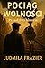 Pociąg Wolności by Ludmila Frazier