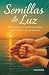 Semillas de Luz by Sonia Vasquez
