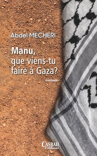 Manu, que viens-tu faire à Gaza ? (Paperback)