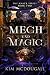 Mech and Magic by Kim McDougall