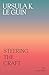 Steering the Craft by Ursula K. Le Guin