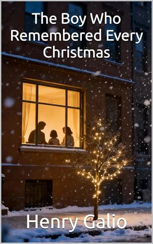 The Boy Who Remembered Every Christmas (Kindle Edition)
