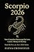 Scorpio 2026: Your Complete...