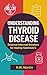 Understanding Thyroid Disease: Evidence-Informed Solutions for Healing Hashimoto’s