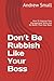 Don’t Be Rubbish Like Your ...