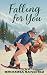 Falling For You (Seasons of Love, #1)