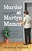 Murder (maybe) at Martyn Ma...