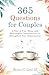 365 Questions for Couples: ...