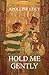 Hold Me Gently