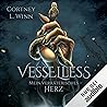 Vesselless – Mein verräterisches Herz: Merciless Realms 1 Vesselless – Mein verräterisches Herz: Merciless Realms 1
