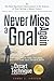 Never Miss A Goal Again by Terry L. Fossum