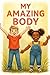 My Amazing Body by Lucy Miller