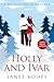 Holly and Ivar: Large Print...