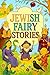 Jewish Fairy Stories: The C...