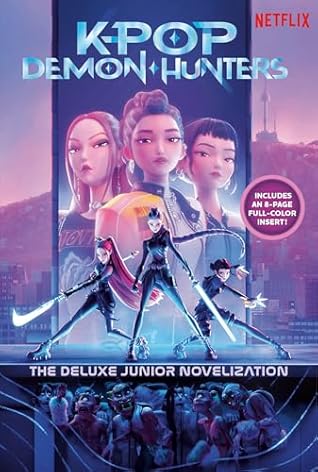 KPop Demon Hunters: The Official Deluxe Junior Novelization: The Official Retelling
