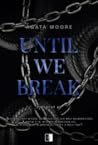 Until We Break