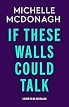 If These Walls Could Talk
