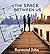 THE SPACE BETWEEN US