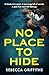 No Place to Hide by Rebecca Griffiths