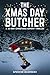 THE XMAS DAY BUTCHER: A 25-Day Christmas Advent Thriller