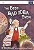 The Best Bad Idea by Ben Bellamy