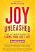 Joy Unleashed: The Ultimate Guide to Living Your Best Life