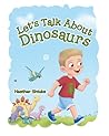 Let's Talk About Dinosaurs