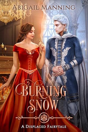 Burning Snow: A Retelling of The Little Match Girl & The Snow Queen (Kindle Edition)