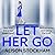 Let Her Go by Alison Stockham