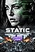 STATIC: A Dystopian Sci-Fi Graphic Novel of Sacrifice and Rebellion (Sci-Fi Masterpiece Collection)