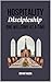 Hospitality: Discipleship O...