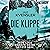 Die Klippe – Jede Lüge könnte deine letzte sein by Ulf Kvensler